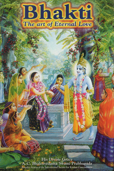 Bhakti – The Art of Eternal Love